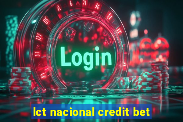 lct nacional credit bet